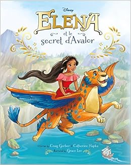 Elena D Avalor Album Elena Et Le Secret D Avalor Hjd Albums Div French Edition 9782017017875 Amazon Com Books