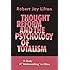 Thought Reform and the Psychology of Totalism: A Study of Brainwashing in China