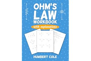 Ohm's Law Workbook with explanations: Series, Parallel and Series-Parallel Circuits