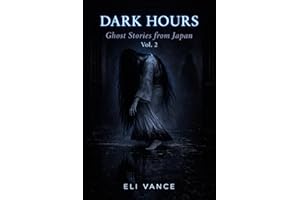 DARK HOURS Vol 2: Ghost Stories from Japan
