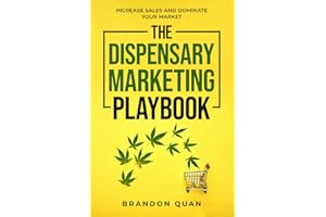 The Dispensary Marketing Playbook: Increase Sales and Dominate Your Market