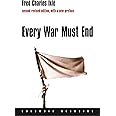Every War Must End (Columbia Classics (Paperback))