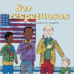 Ser Respetuosos Un Libro Sobre El Respeto Asi Somos Spanish