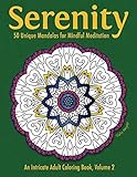 Serenity: 50 Unique Mandalas for Mindful Meditation (An Intricate Adult Coloring Book, Volume 2) by Talia Knight