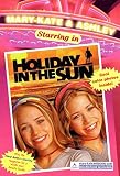 Holiday in the Sun (Mary-Kate & Ashley Starring In)