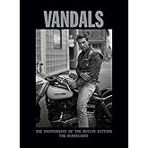 Vandals: The Photography of The Bikeriders
