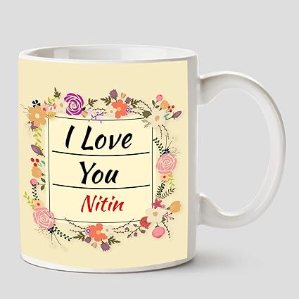 Buy Huppme I Love You Nitin Name Ceramic White Coffee Mug 330 Ml