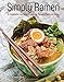 Simply Ramen: A Complete Course in Preparing Ramen Meals at Home by Amy Kimoto-Kahn