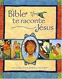 La Bible te raconte Jésus : Chaque histoire murmure son nom by 