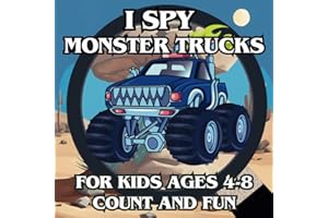 I Spy Monster Trucks for Kids Ages 4-8: 21 Activity Book About Searching, Finding, and Counting Big Cars and Vehicles for Chi