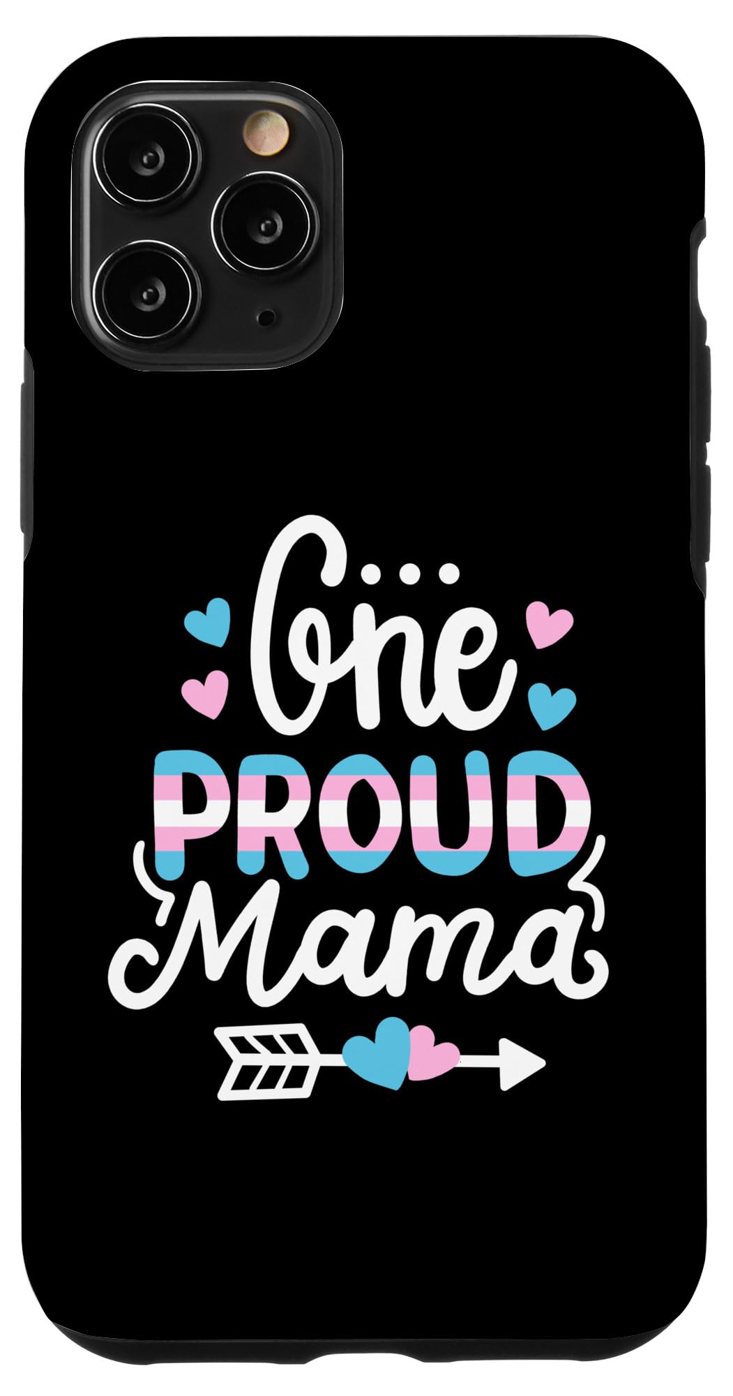 Transgender Pride One Proud Mama LGBTQ Mom Ally Trans Pride Case for iPhone 11 Pro