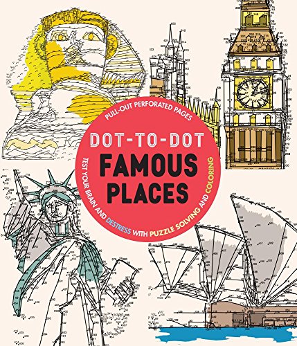 Dot-to-dot Famous Places: Test Your Brain and Destress With Puzzle Solving and Coloring