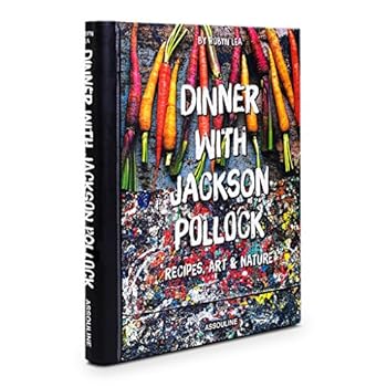 Dinner With Jackson Pollock (Connoisseur) Dinner With Jackson Pollock (Connoisseur)