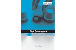Risk Goverance: Coping with Uncertainty in a Complex World