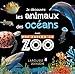 Je découvre les animaux des océans avec Une saison au zoo by 