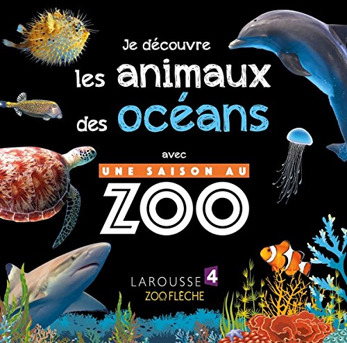 Je découvre les animaux des océans avec Une saison au zoo by 