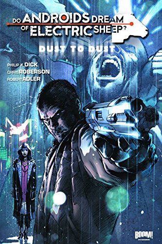 Do Androids Dream Of Electric Sheep? Dust To Dust,  Vol. 1