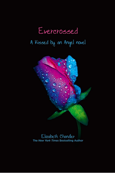 Amazon Com Evercrossed Kissed By An Angel Book 4 Ebook Chandler Elizabeth Kindle Store