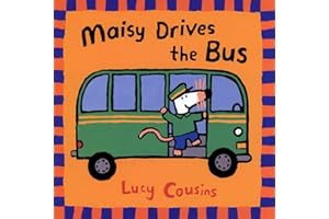 Maisy Drives the Bus: (Maisy the Mouse's Driving Adventure - For Toddlers, Preschoolers, and Kids Ages 2-5)