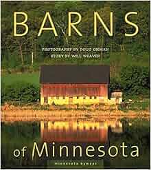 Barns Of Minnesota Minnesota Byways Will Weaver Doug