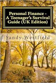 Personal Finance - A Teenager's Survival Guide (UK Edition ...