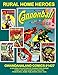 Rural Home Heroes: Gwandanaland Comics #1427 -- 12 Characters - 12 Complete Series - Over 400 Pages by 