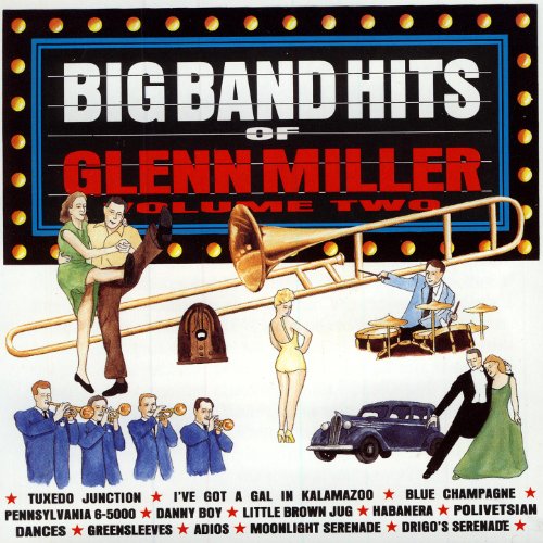 Big Band Hits of Glenn Miller (Vol 2) The Glenn Miller