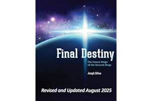 Final Destiny: The Future Reign of the Servant Kings
