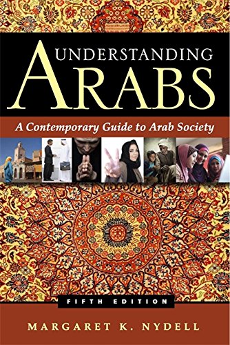 Download Understanding Arabs: A Contemporary Guide to Arab Society Download Understanding Arabs: A Contemporary Guide to Arab Society
