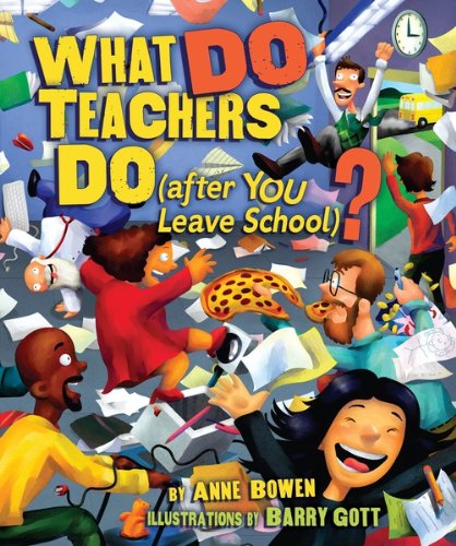 What DO Teachers Do (after YOU Leave School)? (Carolrhoda Picture Books)