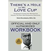 There's a Hole in My Love Cup Official Workbook: The Perfect Companion to the Badass Counseling Method