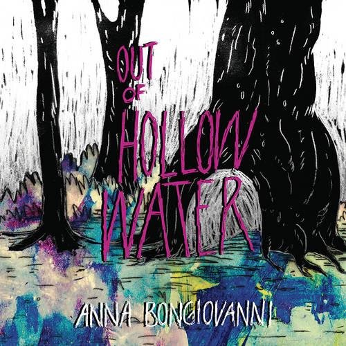 Out of Hollow Water by Anna Bongiovanni