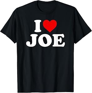 I Love Joe - Heart T-Shirt