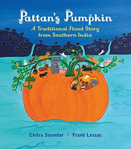 Pattan's Pumpkin: An Indian Flood Story Hardcover – Picture Book, 1 Aug. 2017