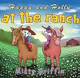 Happy and Holly at the Ranch