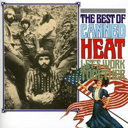Let's Work Together: the Best of Canned Heat