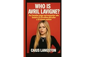 WHO IS AVRIL LAVIGNE?: The Canadian singer and songwriter who landed a $1.25 million deal after a 15-minute audition