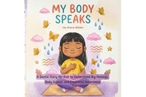 My Body Speaks: A Calming Story to Help Kids Understand Big Feelings, Anxiety & Body Signals | Build Emotional Awareness, Rec
