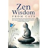 Zen Wisdom from Cats: The Tao of Purrs