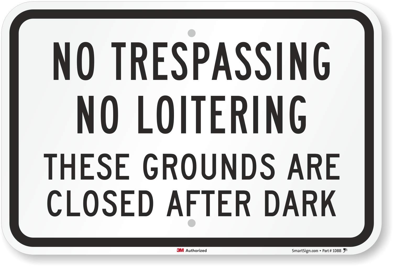 SmartSign "No Trespassing These Grounds are Closed After Dark" Sign