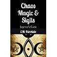 Chaos Magic & Sigils: Beginner's Guide