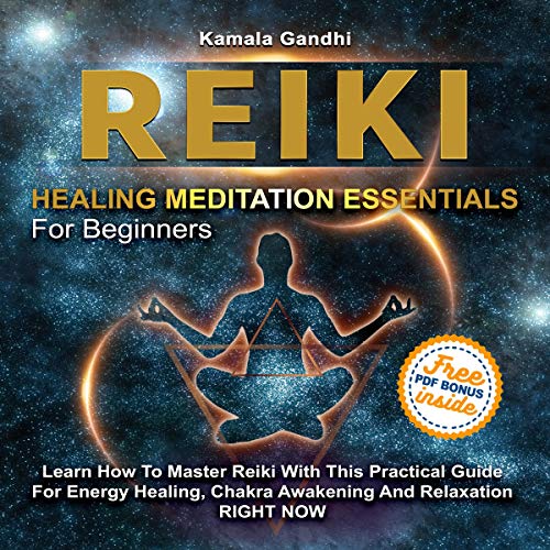 [D.o.w.n.l.o.a.d] Reiki Healing Meditation Essentials for Beginners: Learn How to Master Reiki with This Practical Gui [E.P.U.B]