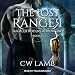 The Lost Ranger: An Alex Rogers Adventure: Ranger Series, Book 1 by