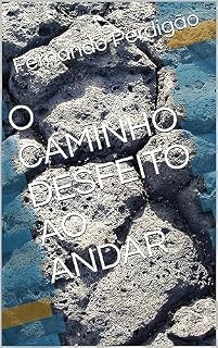 Livro O CAMINHO DESFEITO AO ANDAR