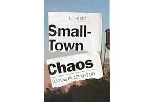 Small-Town Chaos: Lessons on Country Life