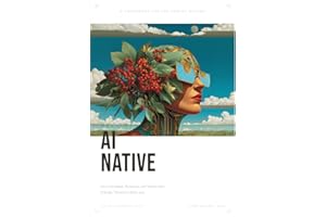 Becoming AI Native: How Individuals, Businesses, and Nations Must Redesign Themselves Before 2035