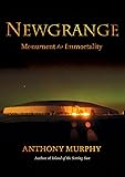 Newgrange: Monument to Immortality
