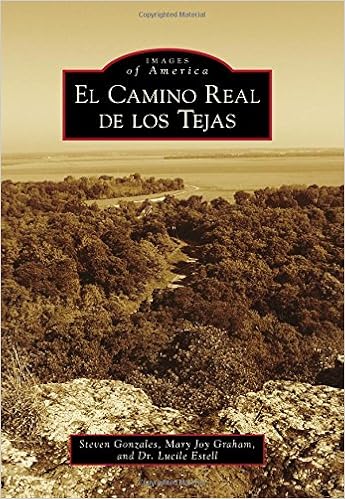 El Camino Real De Los Tejas Images Of America Steven - 