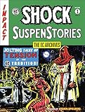 The EC Archives: Shock SuspenStories Volume 1 by 