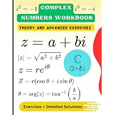 Complex Numbers Workbook: Theory, Progressive Exercises, and Detailed Solutions